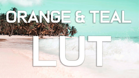 Orange & Teal LUT - The Lut Hut